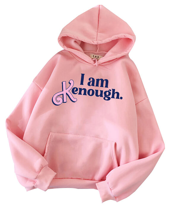 i am kenough trendy hoodie women pullover 5
